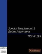 Traveller - Special Supplement 2: Robot Adventures