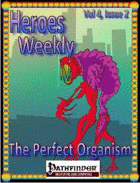 Heroes Weekly, Vol 4, Issue #2, The Perfect Organism