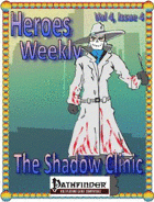 Heroes Weekly, Vol 4, Issue #4, The Shadow Clinic