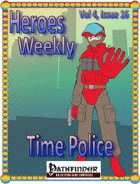 Heroes Weekly, Vol 4, Issue #16, Time Police