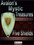 Avalon’s Mystic Treasures, Five Shields