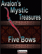 Avalon’s Mystic Treasures, Five Bows