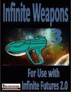 Infinite Futures, Weapons 3