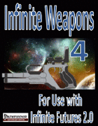 Infinite Futures, Weapons 4