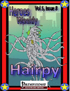 Heroes Weekly, Vol 5, Issue #8, Hairpy