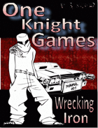 One Knight Games, Vol 3, Issue #2, Wrecking Iron