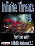 Infinite Futures, Infinite Threats 4