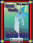 Heroes Weekly, Vol 5, Issue #13, Under the Waves
