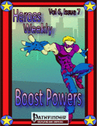 Heroes Weekly, Vol 6, Issue #7, Boost Powers