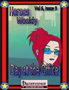 Heroes Weekly, Vol 6, Issue #9, Day at the Office