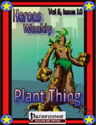 Heroes Weekly, Vol 6, Issue #10, Plant Thing