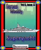 Heroes Weekly, Vol 6, Issue #12, Superyacht