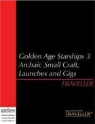 Traveller - Golden Age Starships 3 Archaic Small Craft, Shuttles