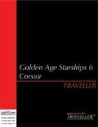 Traveller - Golden Age Starships 6: Corsair