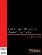 Traveller - Golden Age Starships 8: Armed Free Trader