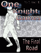 One Knight Games, Vol 3, Issue 16, the Final Road