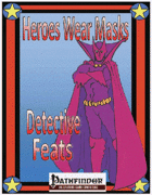 Heroes Wear Masks, Detective Feats