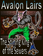 Avalon Lairs #1, Shining King of the Sewers, 5e D&D version