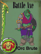 Battle Axe 3.0, Orc Brute