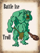 Battle Axe 3.0, Troll