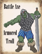Battle Axe 3.0, Armored Troll