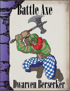 Battle Axe 3.0, Dwarf Berserker