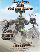 Avalon’s Solo Adventures System, Town Guard Book 1