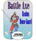 Battle Axe, Realm’s House Guard