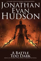 A Battle Too Dark: Book 2 of Angels of the Sword Vs Demons of Doom