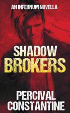 Shadow Brokers (Infernum, Book 5)