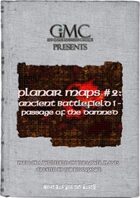 Planar Maps #2: Ancient Battlefield I - Passage of the Damned