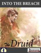 Into The Breach: The Druid