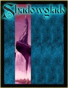[PFRPG] Shadowglade: Introduction to Shadowglade