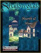 [PFRPG] Shadowglade: Hearth & Home