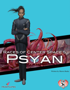 Races of Center Space 5: Psyan