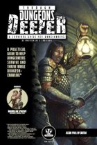Through Dungeons Deeper: A Survival Guide For Dungeoneers As Written By A Survivor