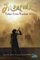 Jadepunk: Tales From Kausao City