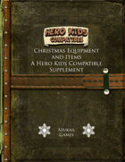 Christmas Equipment and Items - A Hero Kids Compatible Supplement