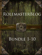 RolemasterBlog Bundle 1-10 [BUNDLE]