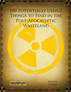 100 Potentially Useful Things to Find in the Post-Apocalyptic Wasteland (Mutant Future)