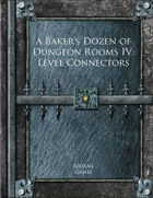 A Baker’s Dozen of Dungeon Rooms IV: Level Connectors