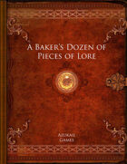 A Baker’s Dozen of Pieces of Lore