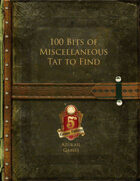 100 Bits of Miscellaneous Tat to Find (5E)