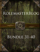 RolemasterBlog Bundle 31-40 [BUNDLE]