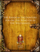100 Random Encounters for on the Road or in the Wilderness (5E)