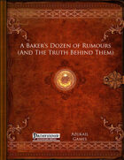 A Baker’s Dozen of Rumours (And The Truth Behind Them) (PFRPG)