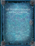 100 Fantasy Islands to Encounter
