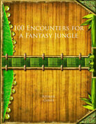 100 Encounters for a Fantasy Jungle