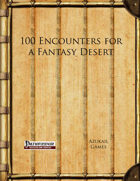 100 Encounters for a Fantasy Desert (PFRPG)