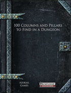 100 Columns and Pillars to Find in a Dungeon (PFRPG)